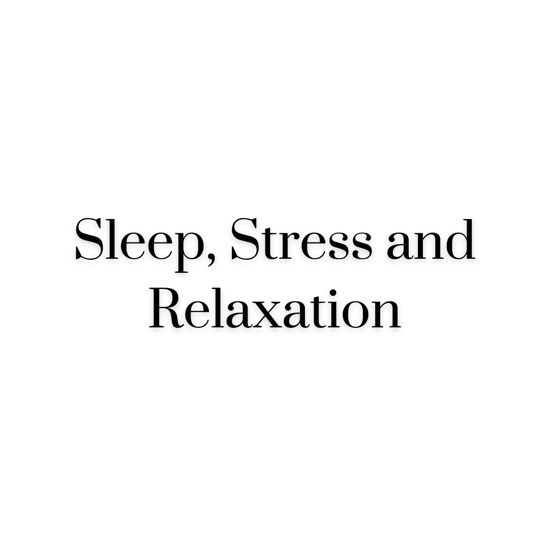 Sleep, Stress and Relaxation